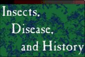 world history,insects,diseases